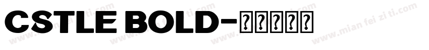 Cstle Bold字体转换